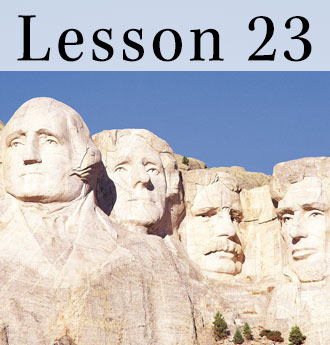 Lesson 23: What Is the Role of the President in the American Constitutional System?