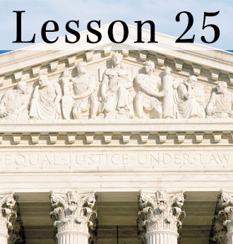 Lesson 25: What Is the Role of the Supreme  Court in the American Constitutional System?